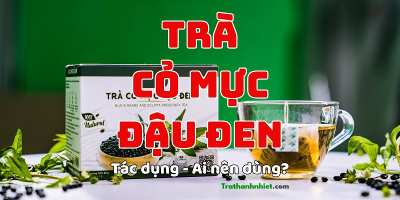 Trà Cỏ Mực Đậu Đen